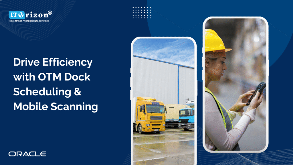 OTM Dock Scheduling & Mobile Scanning