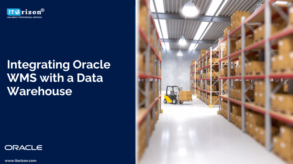 Integrating Oracle WMS with a Data Warehouse