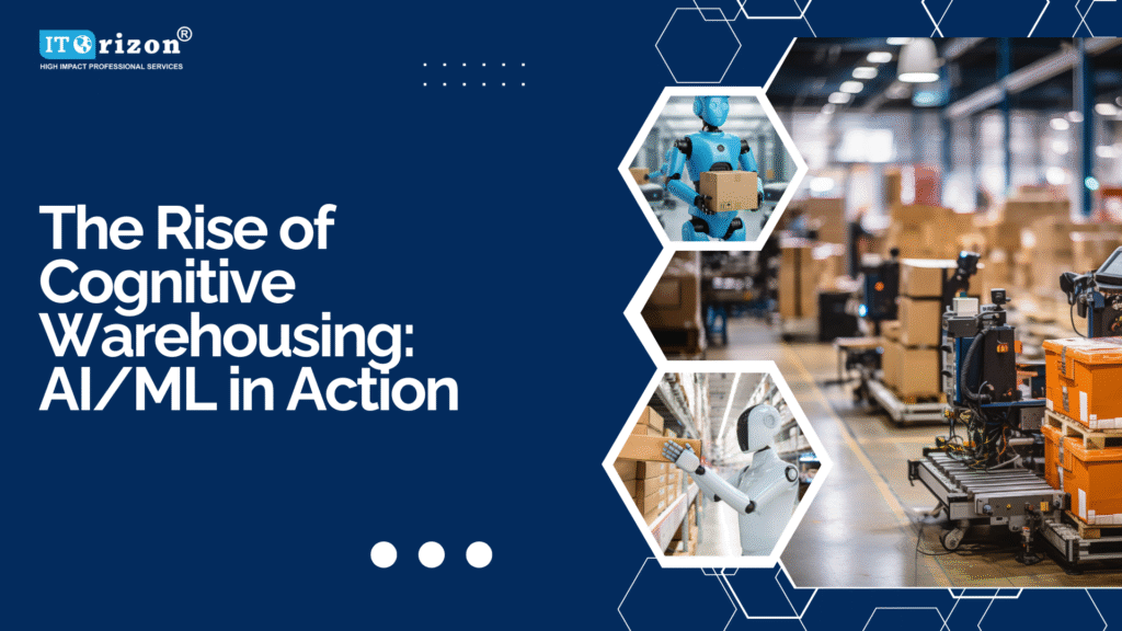The Rise of Cognitive Warehousing: AI/ML in Action
